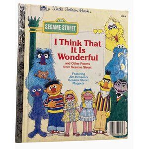 A Little Golden Book Sesame Street  Book I Think That It Is Wonderful